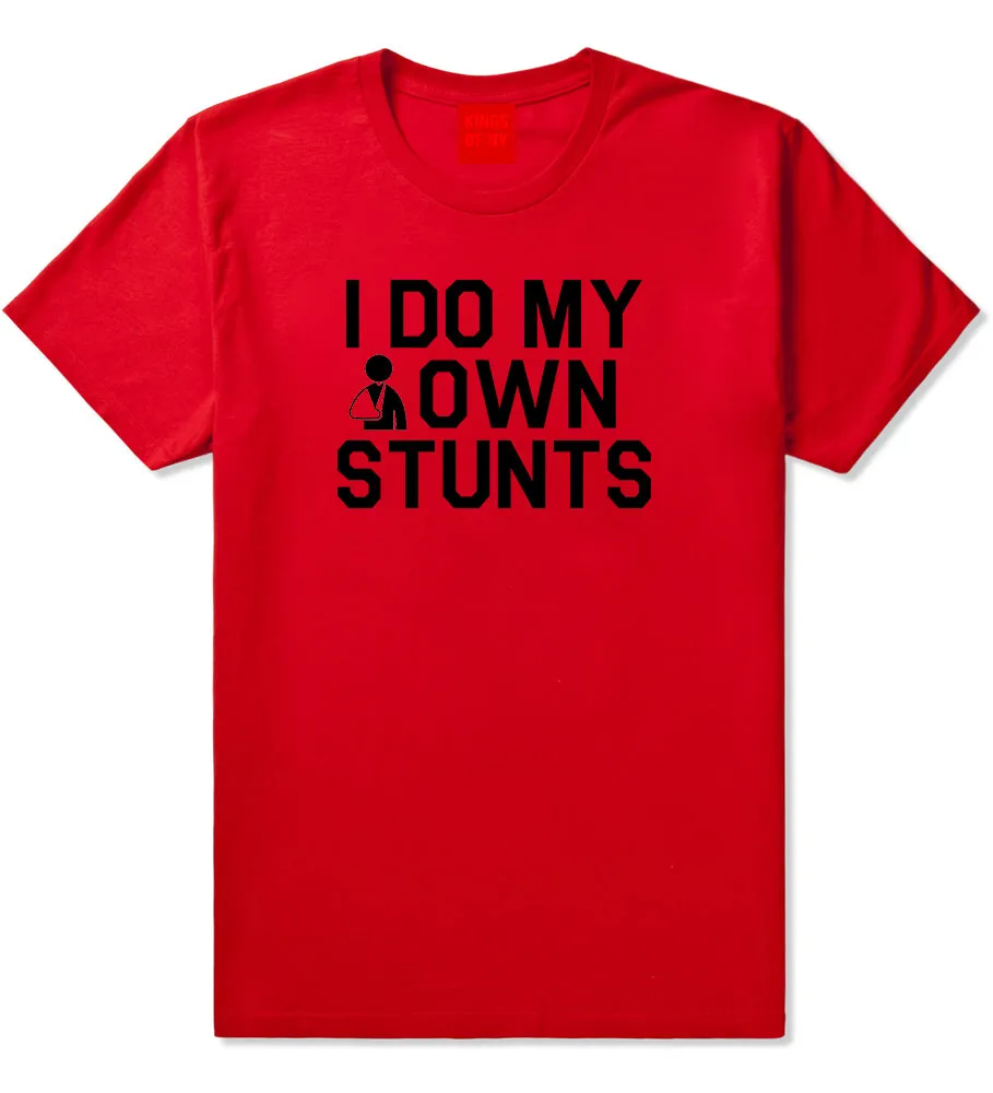 I Do My Own Stunts Broken Arm Mens T-Shirt