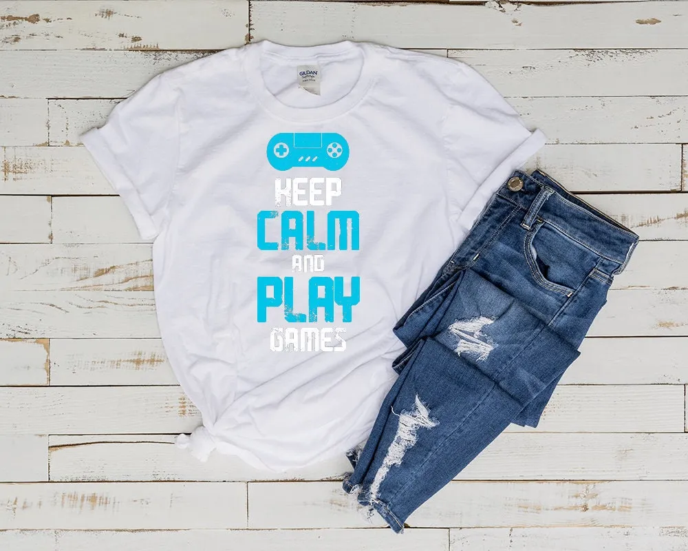 keep calm and play games    t shirt .gaming shirt funny. perfect gift for gamers